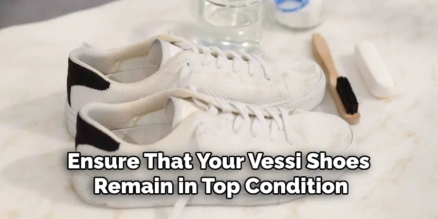 Ensure That Your Vessi Shoes Remain in Top Condition
