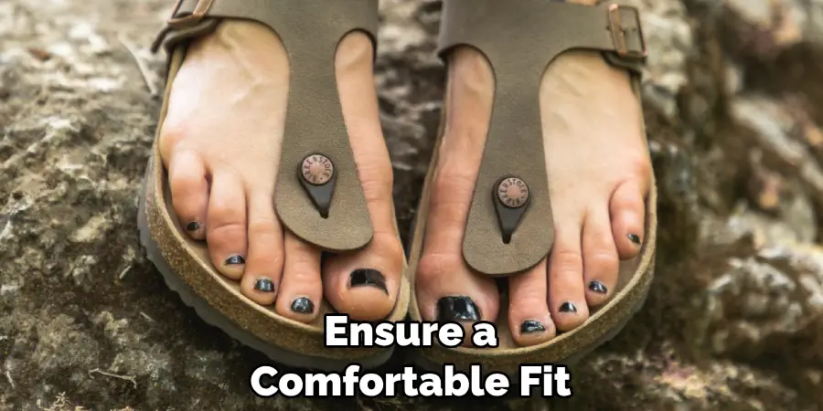 Ensure a Comfortable Fit