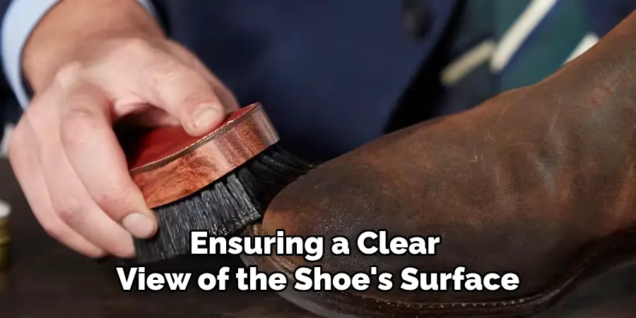 Ensuring a Clear View of the Shoe's Surface