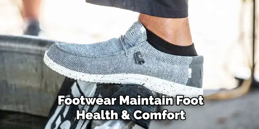 Footwear Maintain Foot Health & Comfort