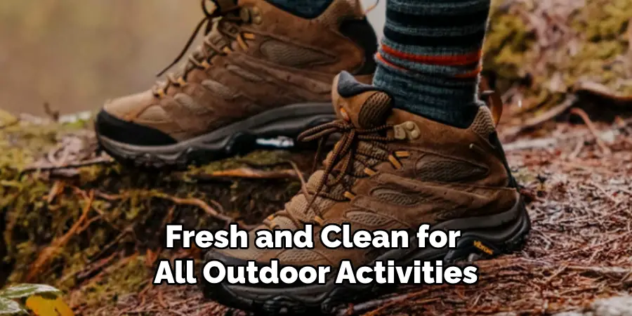 Fresh and Clean for All Outdoor Activities