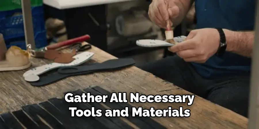 Gather All Necessary Tools and Materials