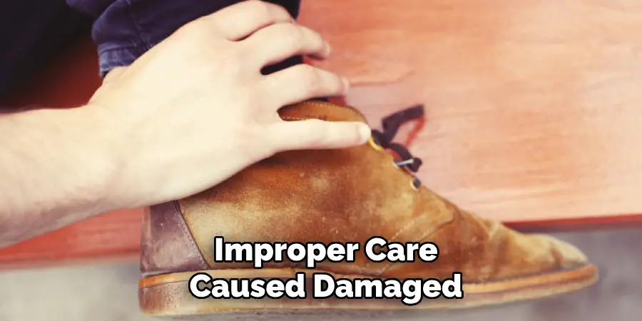 Improper Care Caused Damaged