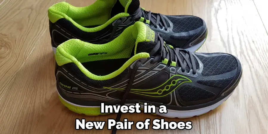 Invest in a New Pair of Shoes