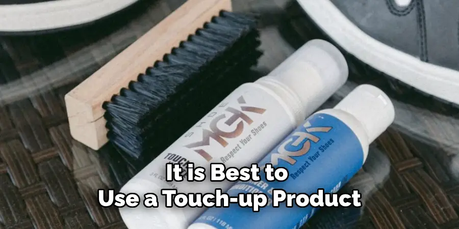 It is Best to Use a Touch-up Product