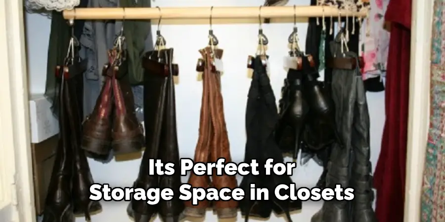 Its Perfect for Storage Space in Closets
