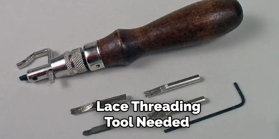 Lace Threading Tool Needed