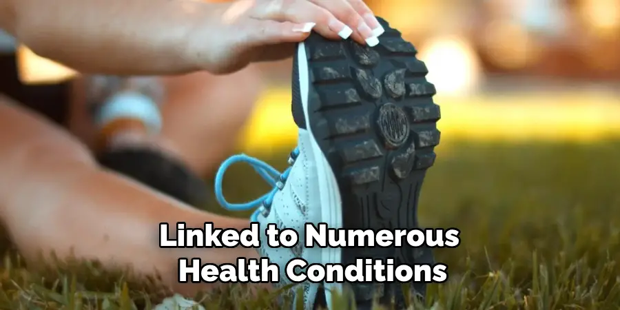 Linked to Numerous Health Conditions