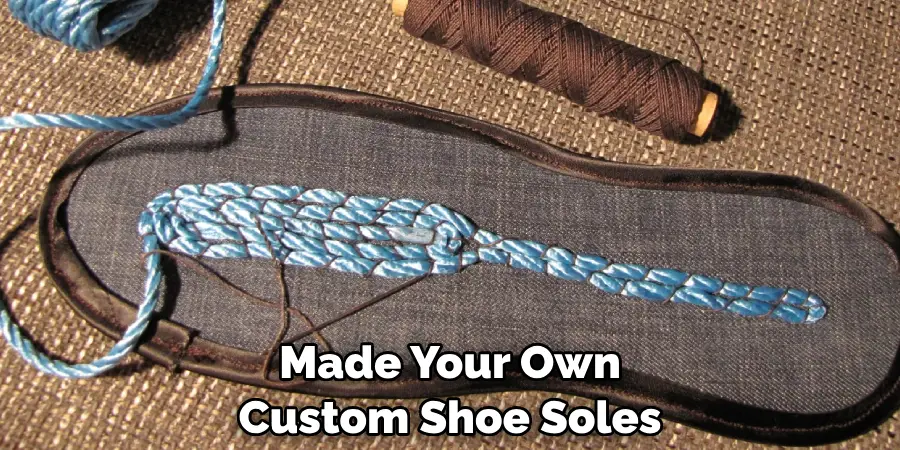 Made Your Own Custom Shoe Soles