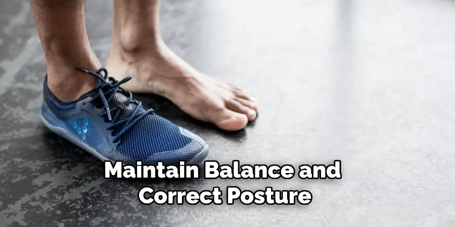 Maintain Balance and Correct Posture