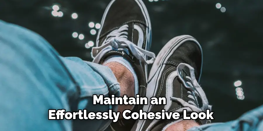 Maintain an Effortlessly Cohesive Look