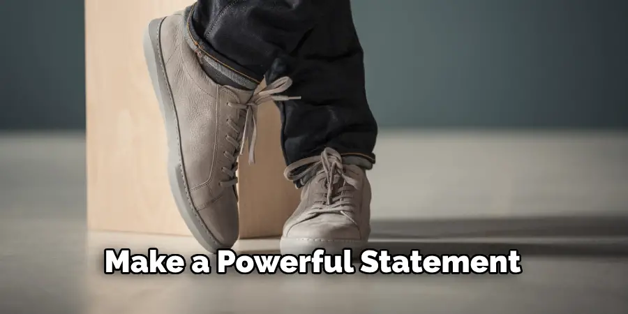 Make a Powerful Statement 