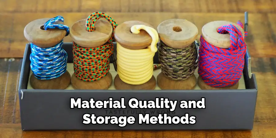 Material Quality and Storage Methods