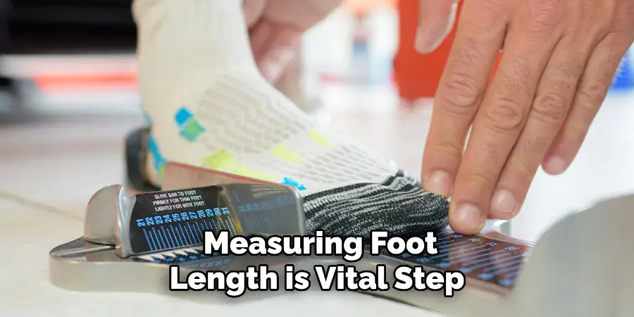 Measuring Foot Length is Vital Step