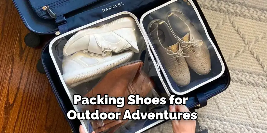 Packing Shoes for Outdoor Adventures