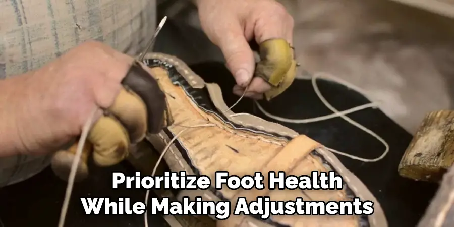 Prioritize Foot Health While Making Adjustments