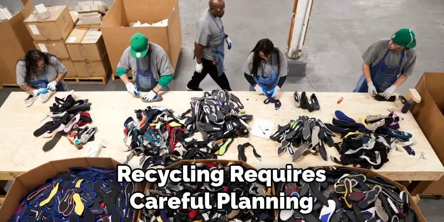Recycling Requires Careful Planning