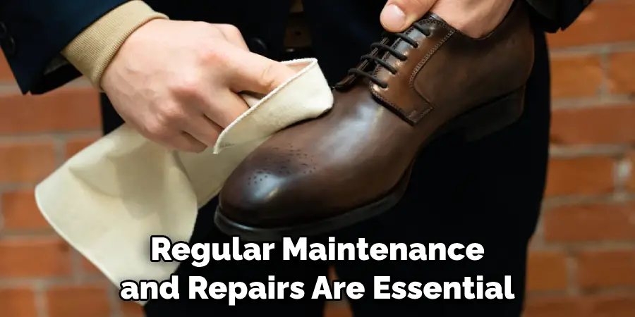 Regular Maintenance and Repairs Are Essential