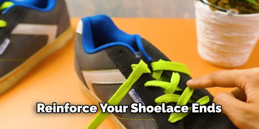 Reinforce Your Shoelace Ends