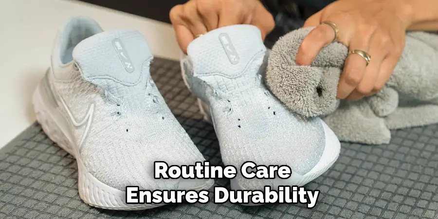 Routine Care Ensures Durability