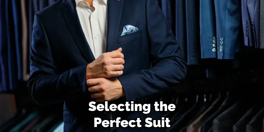 Selecting the Perfect Suit