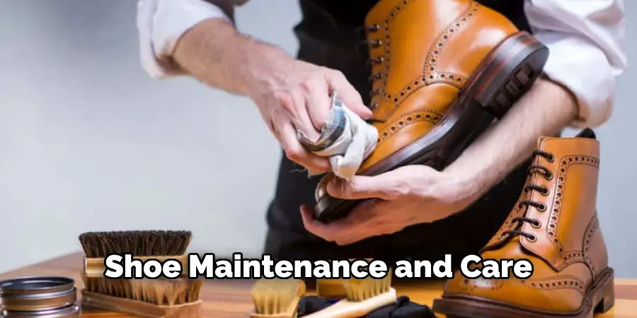 Shoe Maintenance and Care