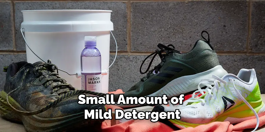 Small Amount of Mild Detergent