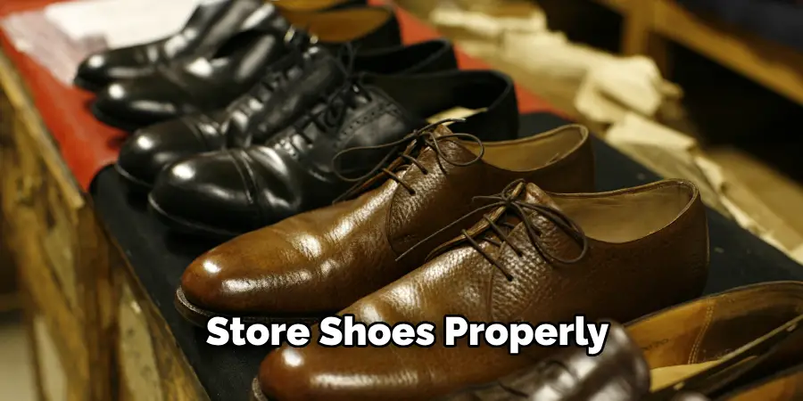 Store Shoes Properly