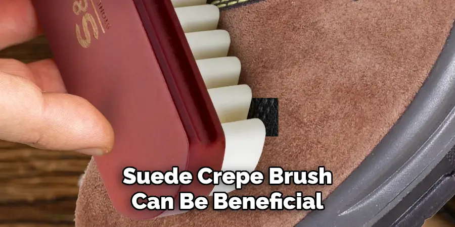 Suede Crepe Brush Can Be Beneficial