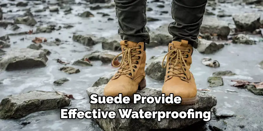 Suede Provide Effective Waterproofing