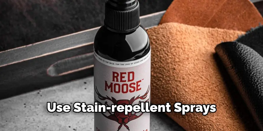 Use Stain-repellent Sprays