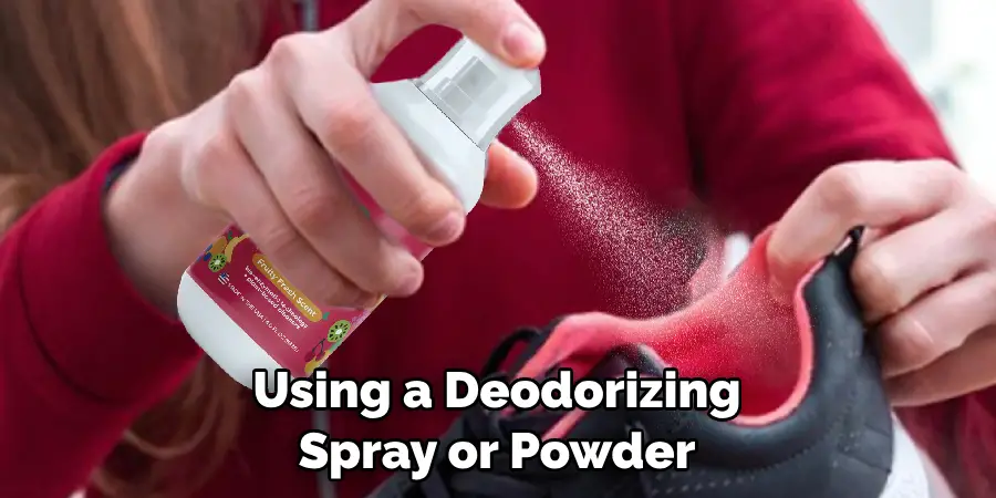 Using a Deodorizing Spray or Powder