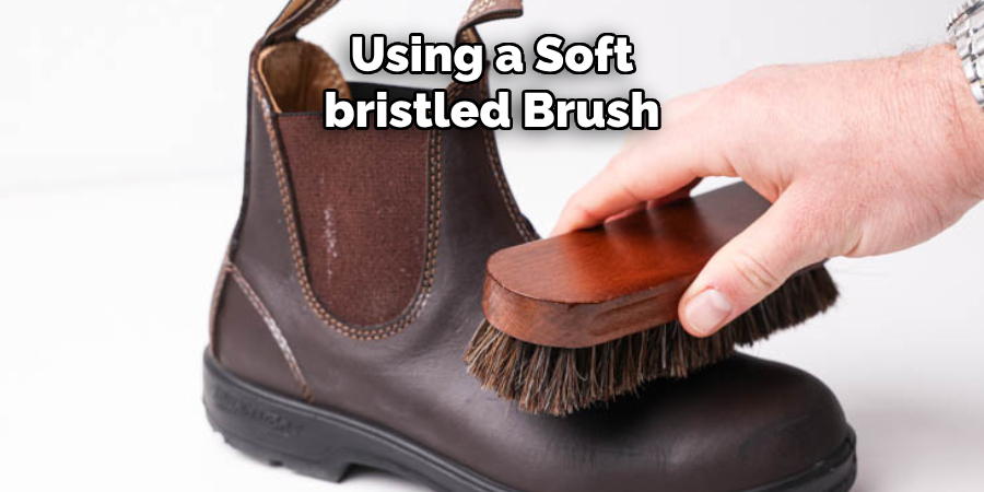 Using a Soft-bristled Brush