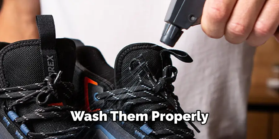 Wash Them Properly