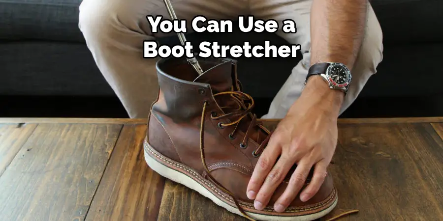 You Can Use a Boot Stretcher