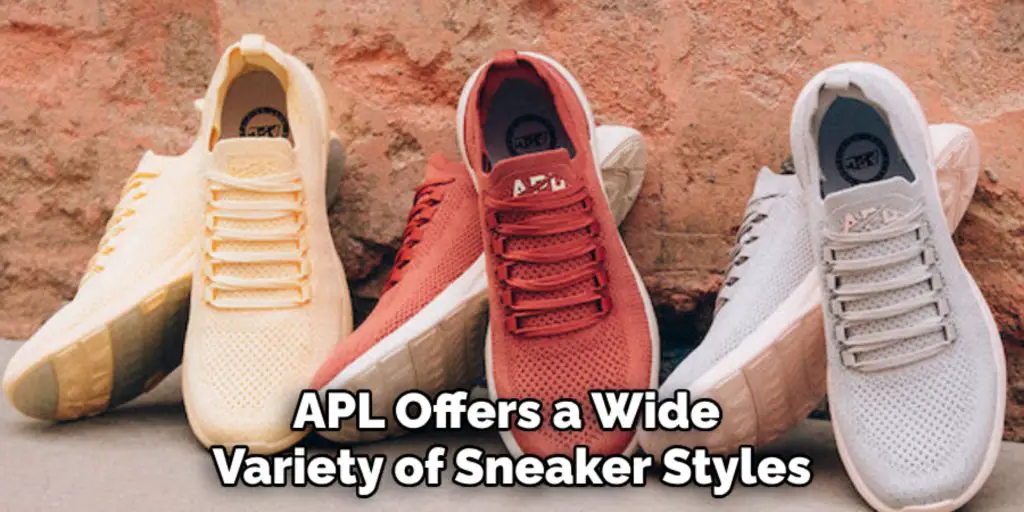 APL Offers a Wide 
Variety of Sneaker Styles