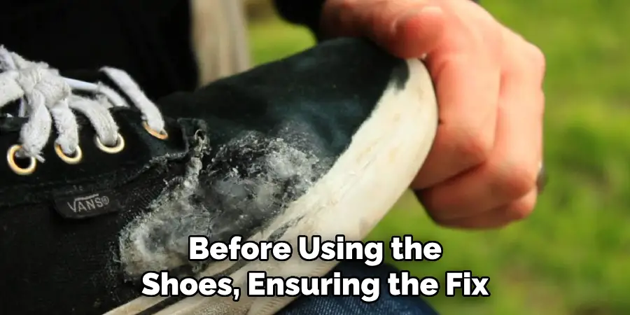 Before Using the Shoes, Ensuring the Fix