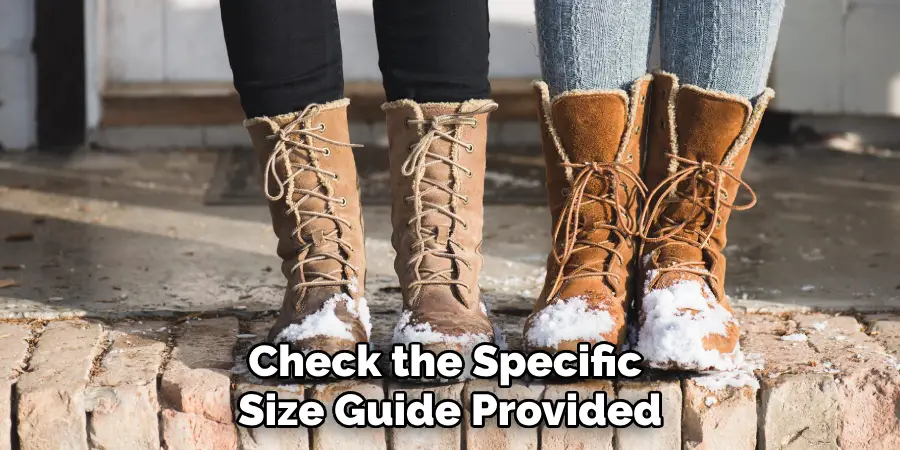 Check the Specific 
Size Guide Provided