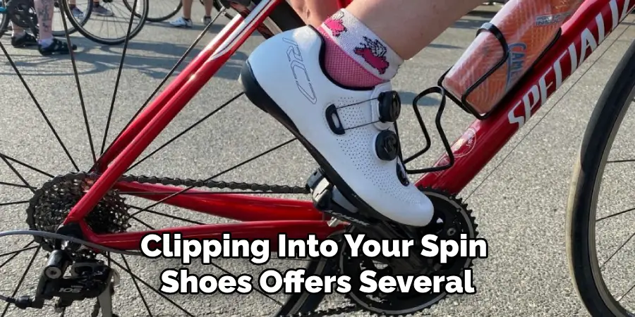Clipping Into Your Spin Shoes Offers Several