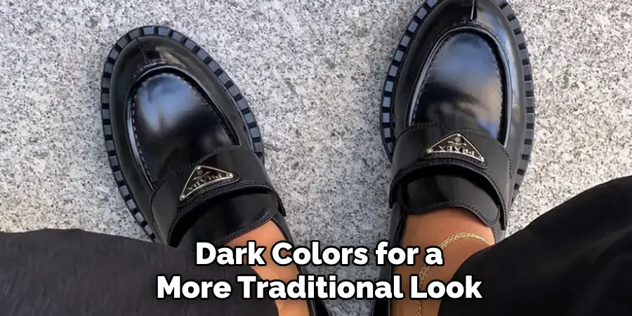 Dark Colors for a 
More Traditional Look