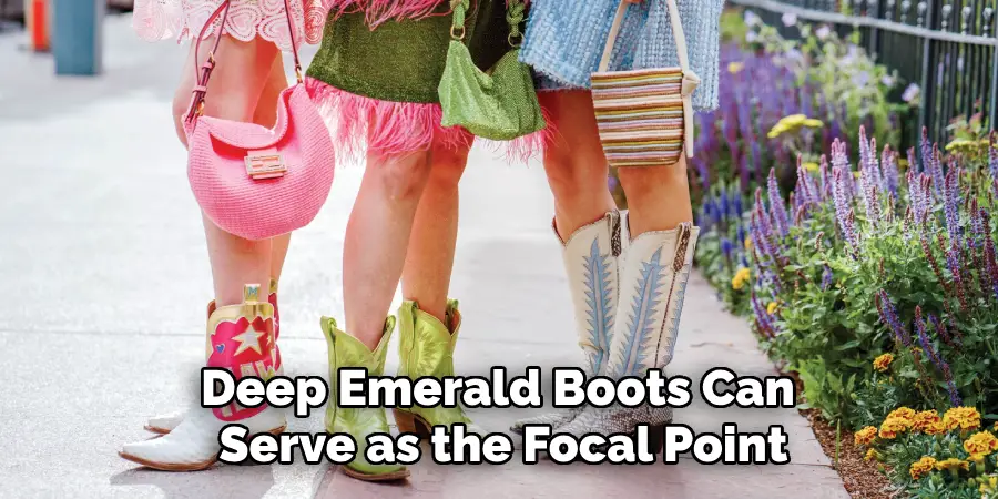 Deep Emerald Boots Can Serve as the Focal Point