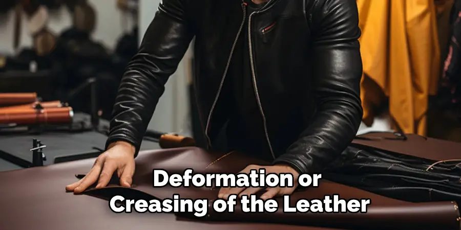 Deformation or Creasing of the Leather