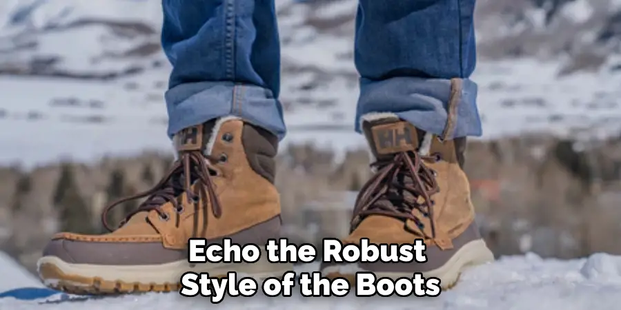 Echo the Robust 
Style of the Boots