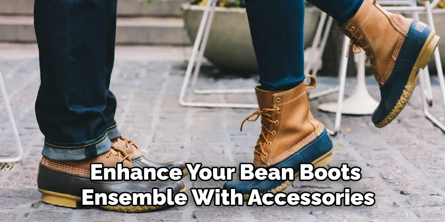 Enhance Your Bean Boots Ensemble With Accessories