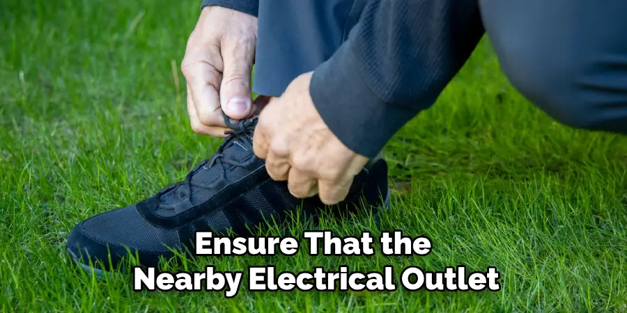 Ensure That the
Nearby Electrical Outlet