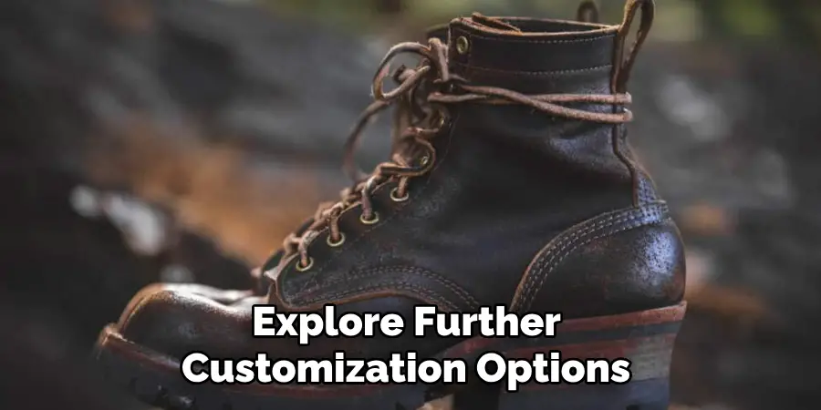 Explore Further
Customization Options