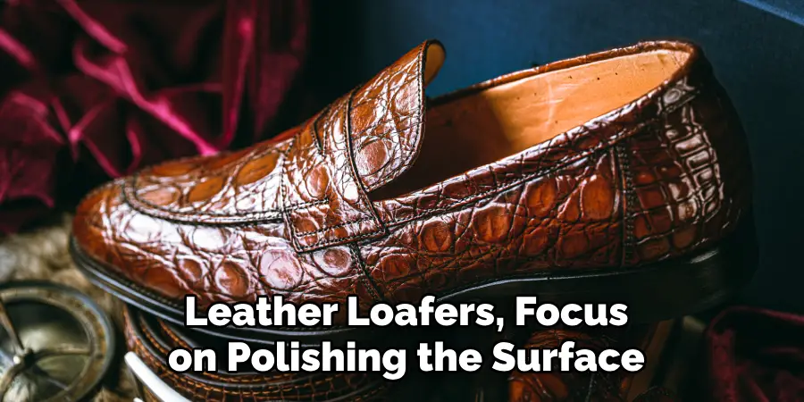 Leather Loafers, Focus on Polishing the Surface