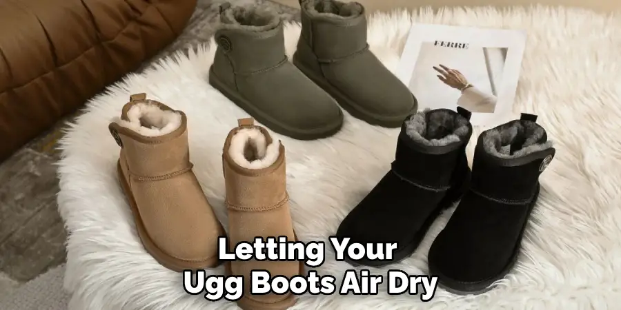 Letting Your 
Ugg Boots Air Dry