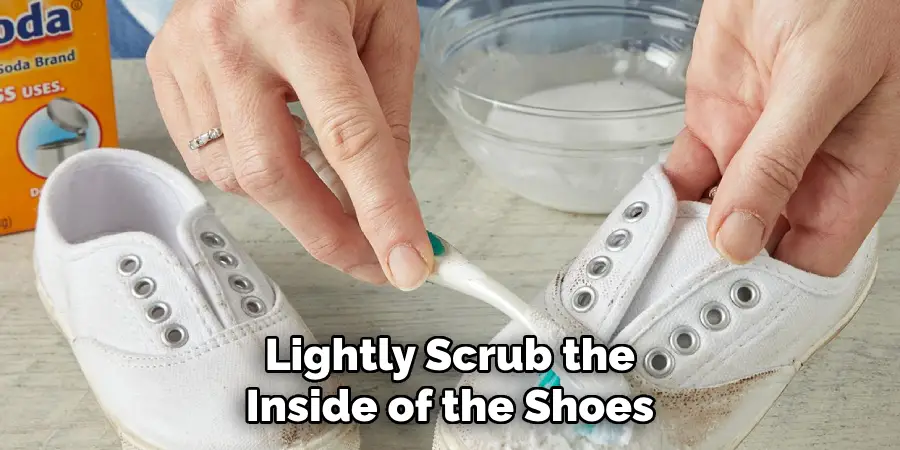 Lightly Scrub the Inside of the Shoes