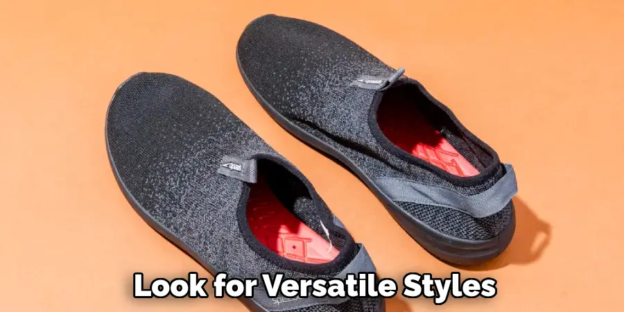 Look for Versatile Styles